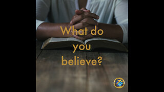 What Do You Believe?