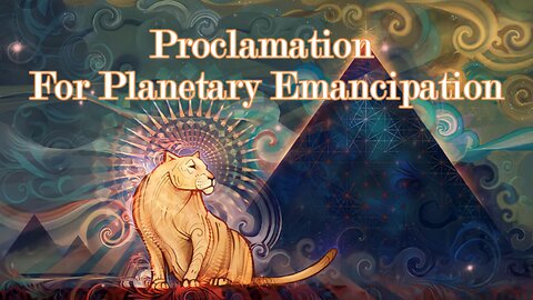 Proclamation For Planetary Emancipation