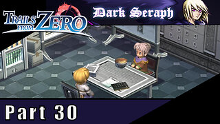 The Legend of Heroes, Trails From Zero, Part 30, Exposing the Counterfeit Dealers