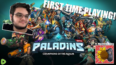 PLAYING PALADINS FOR THE *VERY* FIRST TIME! FT MYLITTLEGAMING!