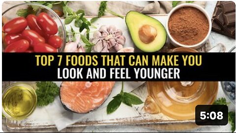 Top 7 foods that can make you look and feel younger