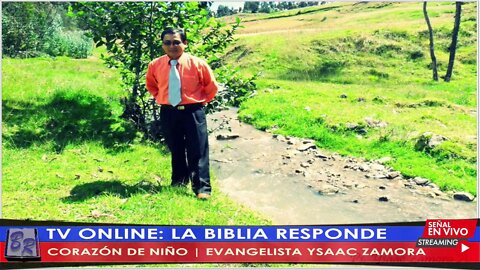 CORAZÓN DE NIÑO - EVANG. YSAAC ZAMORA | TV LA BIBLIA RESPONDE