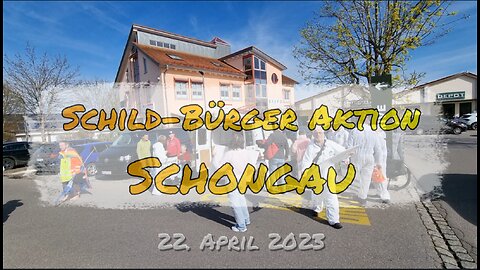 Schild-Bürger Aktion SCHONGAU am 22. April 2023