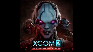 XCOM 2 War of the Chosen Part 2