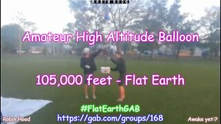105,000 feet - Amateur High Altitude Balloon - Flat Earth