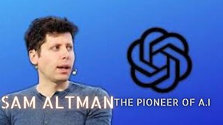 Sam Altman- The King of A.I and founder of Chat GPT documentary