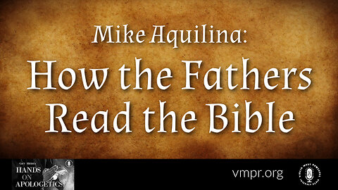 03 Mar 23, Hands on Apologetics: How the Fathers Read the Bible