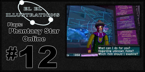 El El Plays Phantasy Star Online Episode 12: These Walls Look Kinda Familiar....