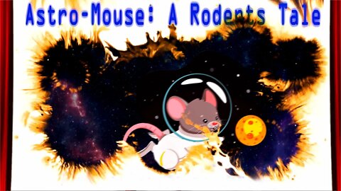 Astro-Mouse: A Rodents Tale