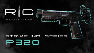 THE ALL NEW STRIKE INDUSTRIES P320
