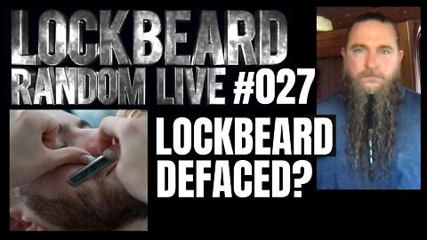 LOCKBEARD RANDOM LIVE #027. Lockbeard Defaced?