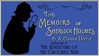 Audio Book: Memoirs of Sherlock Holmes 7 Adventure of the Crooked Man