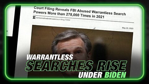 Warrantless Searches Rise After Biden Takes Office