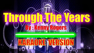 Through The Years By Kenny Rogers [ KARAOKE VERSION ]