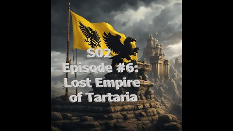 S02 Episode 6: Lost Empire of Tartaria Ft: Scott aka Biz from the Business Party Podcast