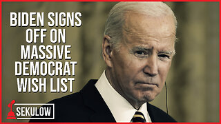 Biden Signs Off On Massive Democrat Wish List