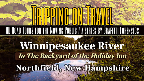 Tripping on Travel: Winnipesaukee River, Northfield, NH