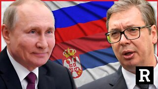Serbia just said the unthinkable about Europe, and they are not happy | Redacted with Clayton Morris