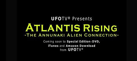 Rise of the Anunnaki: Atlantis Rising. The Anunnaki-Alien Connection