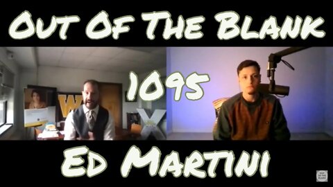 Out Of The Blank #1095 - Ed Martini