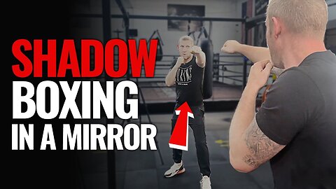 SHADOW BOXING In Front of a MIRROR | How to Shadow Box