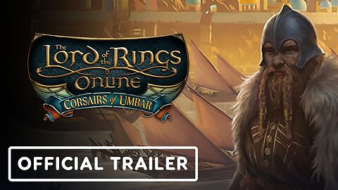 The Lord of the Rings Online - Official Corsairs of Umbar Launch Trailer