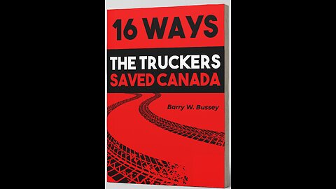 16 Ways The Truckers Saved Canada