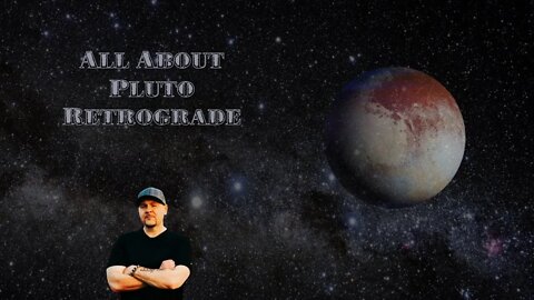 All About Pluto Retrograde (My Perspective) 2022
