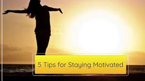 5 Tips to become Motivated