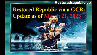 Restored Republic via a GCR Update as of March 21, 2023