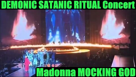 Madonna MOCKING GOD at her DEMONIC SATANIC RITUAL Concert