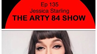 Adult Film Star Jessica Starling on The Arty 84 Show – 2020-06-10 – EP 135