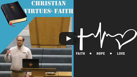 Faith, Hope, and Love: Part 1- Faith