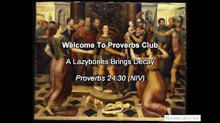 A Lazybones Brings Decay - Proverbs 24:30