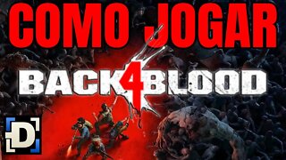 Como jogar Back 4 Blood? Tutorial com Dicas