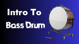 Introduction To The Bass Drum