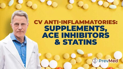 CV Anti-Inflammatories: Supplements, ACE Inhibitors & Statins
