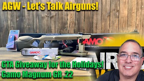 AGWTV Live: Let's Talk Airguns - GTA Holiday Giveaway! - Gamo Magnum GR .22 Airgun Package!