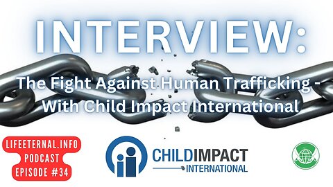 PODCAST S3 EPISODE 14 (Podcast #34) - Interview: The Fight Against Child Trafficking