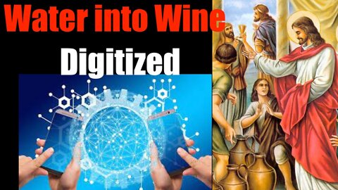 Turning Water Into Wine - via Computers (the Digitization of the World)