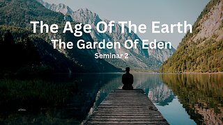 The Age Of The The Earth The Garden Of Eden - Kent Hovind Seminar 2