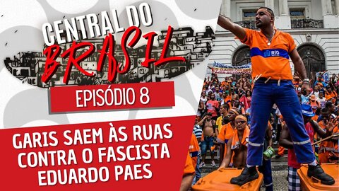 Garis saem às ruas contra o fascista Eduardo Paes - Central do Brasil nº 8 - 21/10/21