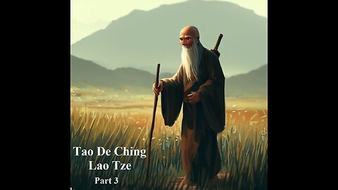 Tao De Ching - Lao Tze |Part 3/Chapters 41-60|