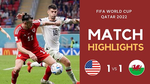 Match Highlights - USA 1 vs 1 Wales - FIFA World Cup Qatar 2022 | Famous Football