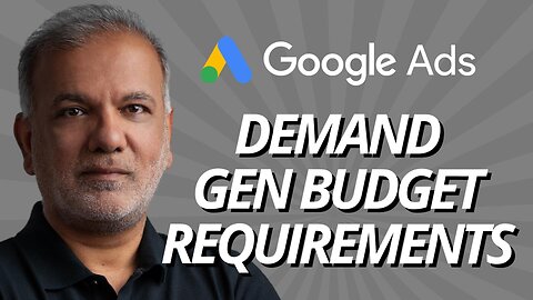 Google Ads Demand Gen Campaigns - Budget Requirements For Google Ads Demand Gen