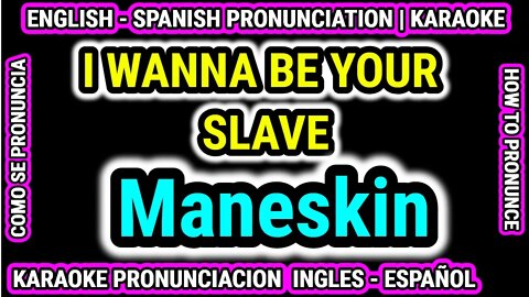 I WANNA BE YOUR SLAVE | Maneskin | Como hablar cantar con pronunciacion en ingles nativo español