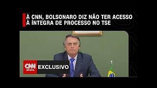 TV_NORDESTE NEWS = Bolsonaro diz à CNN não ter acesso à íntegra de processo