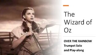 [TRUMPET COVER ] and [EASY PLAY-ALONG] for OVER THE RAINBOW (The Wizard of Oz)-Favorite Movie Themes