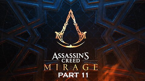 Assassins Creed Mirage - Part 11 - Playthrough - PC (No Commentary)