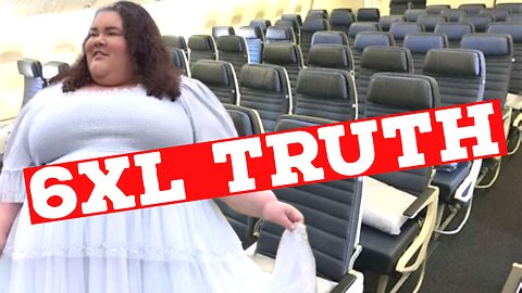 WHAT THE MEDIA MISSED. Plus sized traveler demands free seats.